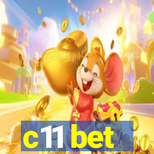 c11 bet